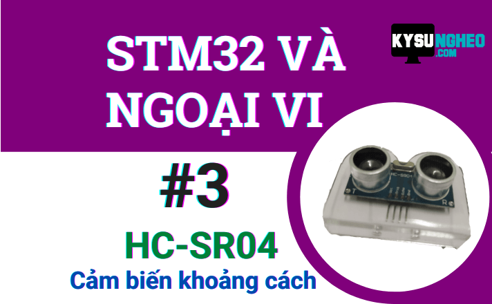 #3_Cảm biến siêu âm HC-SR04