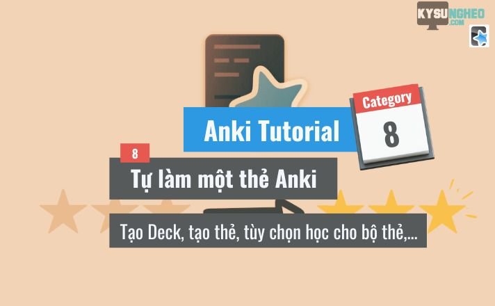 Tự làm một bộ thẻ Anki